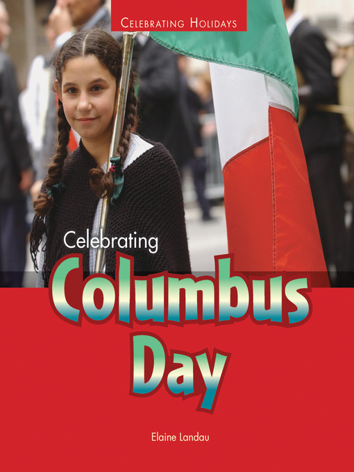 Title details for Celebrating Columbus Day by Elaine Landau - Available